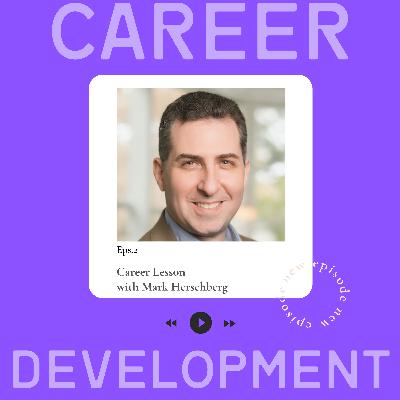 Career Lesson: Mark Herschberg, MIT and Harvard Professor, Author of the "Career Toolkit" Book on Career Planning and Importance of Soft Skills