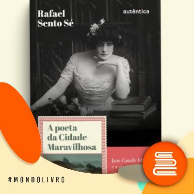 Mondolivro - Rafael Sento Sé e o livro “A poeta da Cidade Maravilhosa”