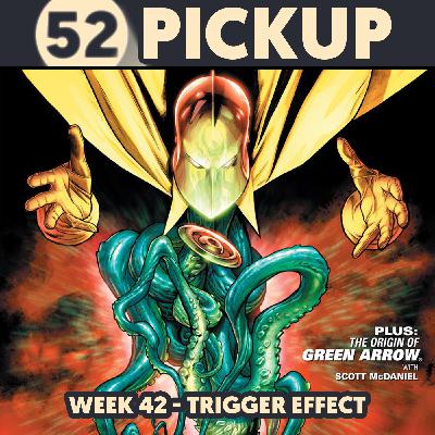 Week 42 - Trigger Effect