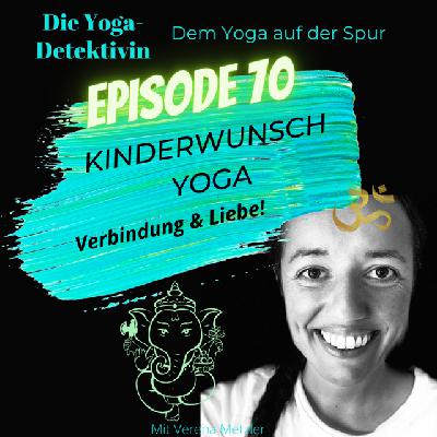 #70 Kinderwunsch Yoga - Verbindung & Liebe! #70 Kinderwunsch Yoga - Verbindung & Liebe!