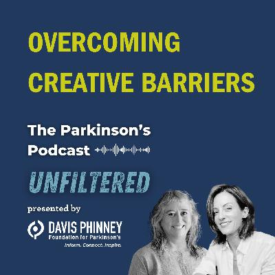 Overcoming Creative Barriers and the Power of Art for Parkinson's