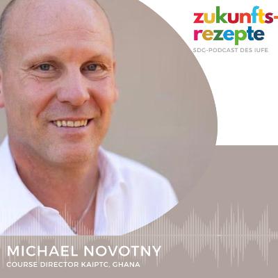 #218: Michael Novotny, KAIPTC Ghana #218: Michael Novotny, KAIPTC Ghana