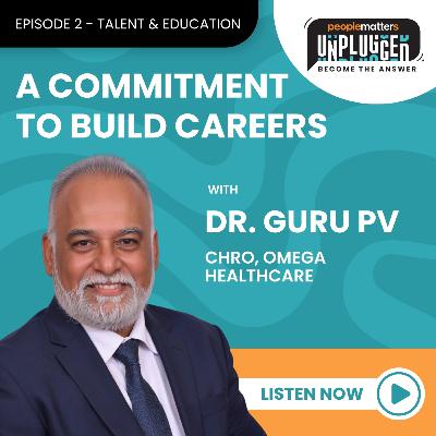 EP 2 - Talent & Education: A Commitment To Build Careers EP 2 - Talent & Education: A Commitment To Build Careers
