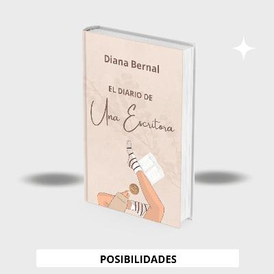 Posibilidades ✒️ El Diario de Una Escritora #5