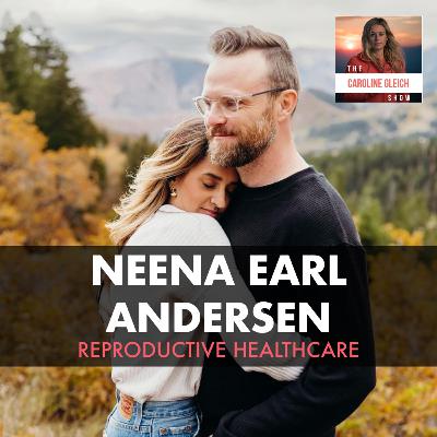Courageous Conversations with Neena Earl Andersen: Advocating for Reproductive Rights