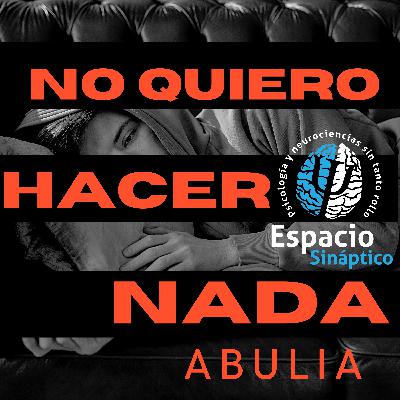No quiero hacer nada: abulia No quiero hacer nada: abulia