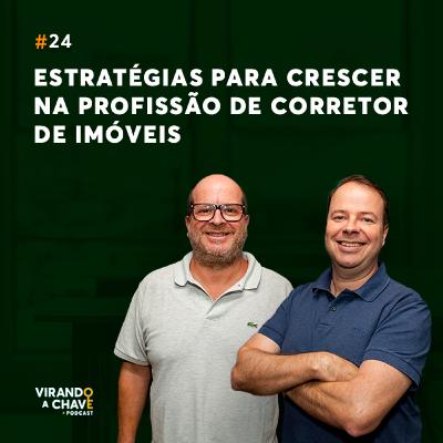 EP 24 I Estratégias para crescer na profissão de corretor de imóveis