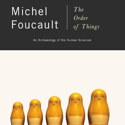 [205] The Order of Things: An Archaeology of the Human Sciences By Michel Foucault