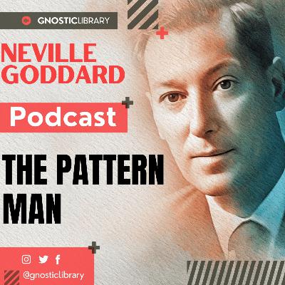 💥Neville Goddard ❯ THE PATTERN MAN ❯ 1968📚 Full Audio 🧲 Manifest Your Reality Now!