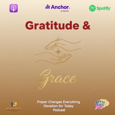 “Gratitude & Grace”