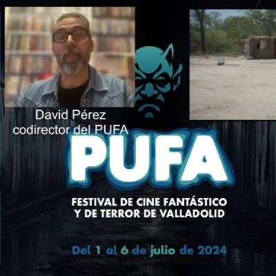 Entrevista a David Pérez codirector del 1º Pucela Fantástica (PUFA)