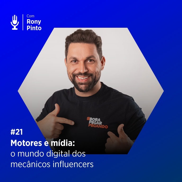 #21 - Motores e mídia: o mundo digital dos mecânicos influencers #21 - Motores e mídia: o mundo digital dos mecânicos influencers