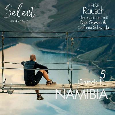 5 Gründe für Namibia