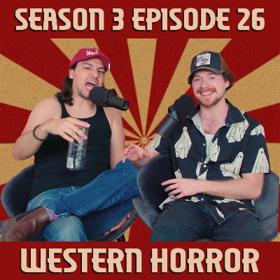 S3E26: Western Horror