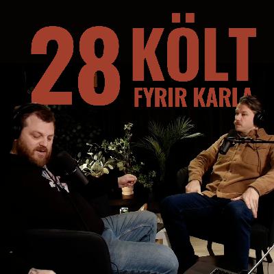28: Költ fyrir karla 28: Költ fyrir karla