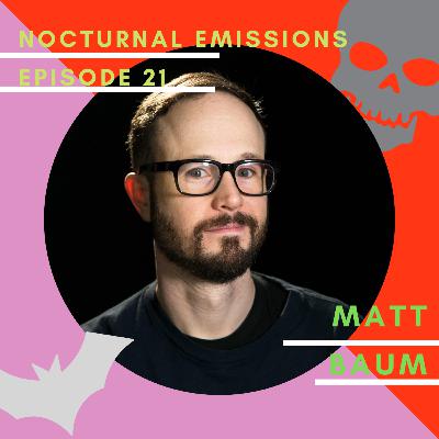 Episode 21: Guest Matt Baume Writer/Host of Sewers of Paris & Queens of Adventure