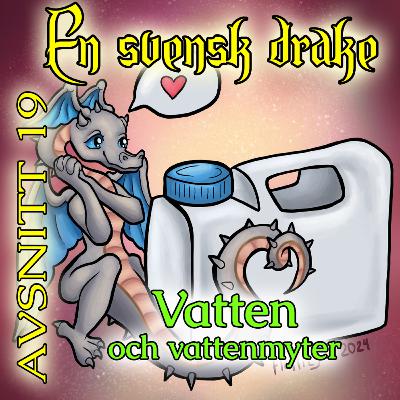 19. Vatten och vattenmyter 19. Vatten och vattenmyter