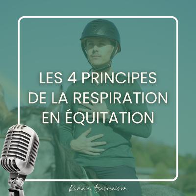 Les 4 principes de la respiration en équitation