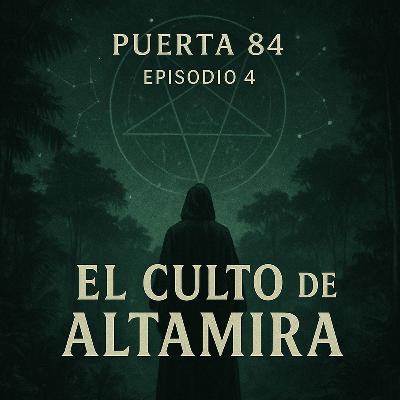 Episodio 4: El Culto de Altamira Episodio 4: El Culto de Altamira