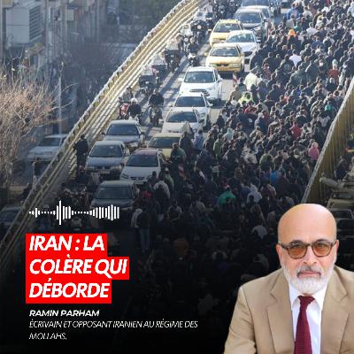 IRAN : LA COLÈRE QUI DÉBORDE IRAN : LA COLÈRE QUI DÉBORDE