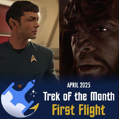 Ep. 96 - April 2025 | Trek of the Month (BONUS)