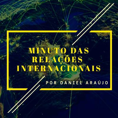 #210- Minuto das Relações Internacionais #210- Minuto das Relações Internacionais