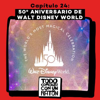 24.- 50º aniversario de Walt Disney World