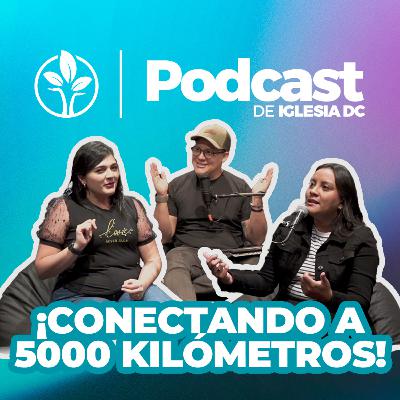¡Conectando a 5000 kilómetros! | EP.02