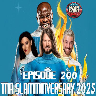 Episode 200: TNA Slammiversary 2025