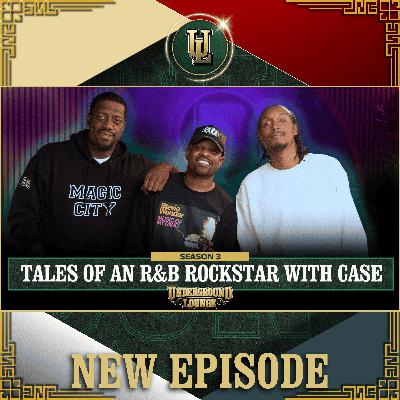 Tales Of An R&B Rockstar W/ Case | The Underground Lounge S3 E.8