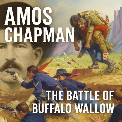 Amos Chapman & The Battle of Buffalo Wallow Amos Chapman & The Battle of Buffalo Wallow