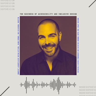 Nodes of Design#119: The Business of Accessibility and Inclusive Design with Benedikt Lehnert