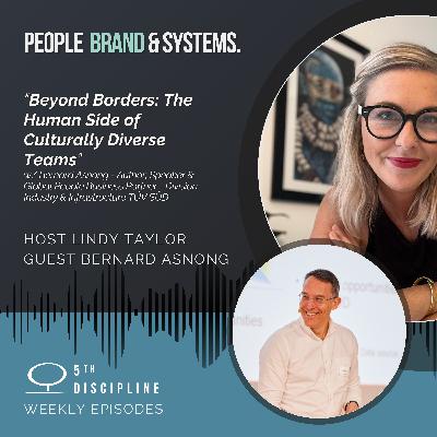 Beyond Borders: The Human Side of Culturally Diverse Teams w/Bernard Asnong