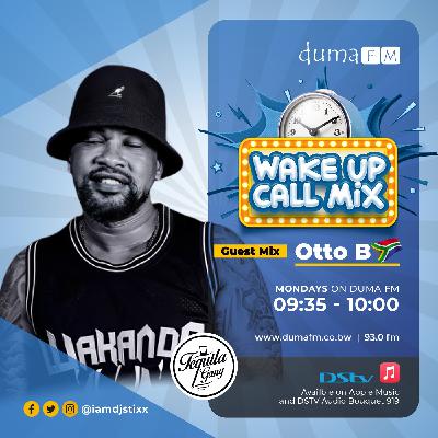 Duma FM - Wake Up Call Mix - 26.06.23 - GUEST MIX - Otto B (Tequila Gang - SA)