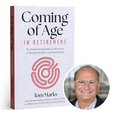 Author Tom Marks and Coming Of Age In Retirement Author Tom Marks and Coming Of Age In Retirement