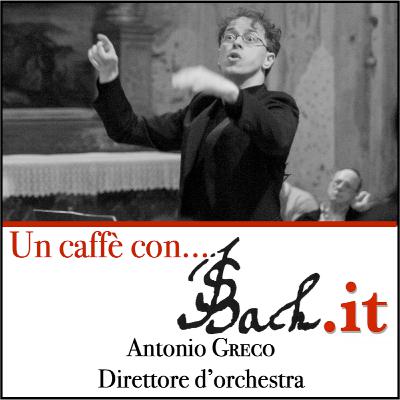 Un caffè con JSBach.it - Puntata 11 - Incontro con Antonio Greco