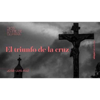 El triunfo de la cruz El triunfo de la cruz