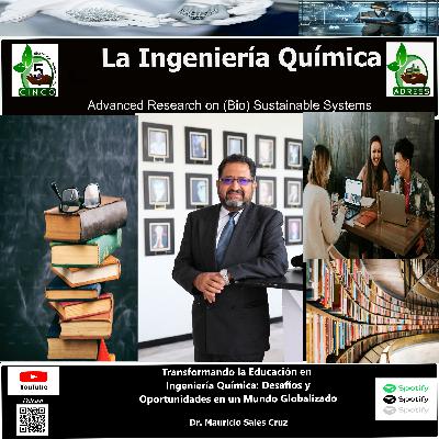 Transformando la Educación en Ingeniería Química: Desafíos y Oportunidades en un Mundo Globalizado