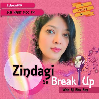 Zindagi Se Break Up - Dil Aashna Hei