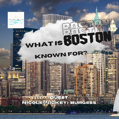 What is Boston Known For?
