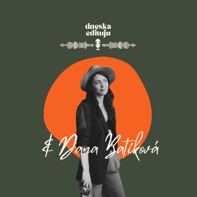 #33 POVÍDÁNÍ: Dana Batíková o tom, jak žít sama sebe #33 POVÍDÁNÍ: Dana Batíková o tom, jak žít sama sebe