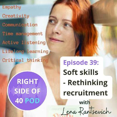 Episode 39: Soft skills - Rethinking recruitment