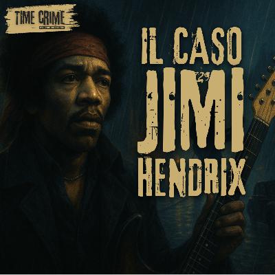 Ep. 13 - Chi ha ucciso Jimi Hendrix?