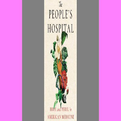 [txt] The People's Hospital Hope and Peril in American Medicine ^DOWNLOAD EBOOK^