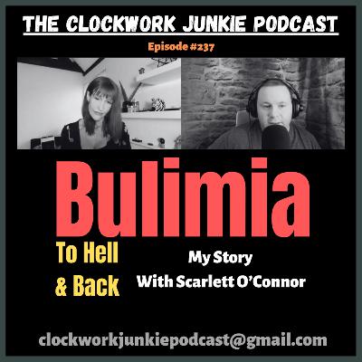 The Truth About Bulimia Episode #237 with Scarlett O’Connor The Truth About Bulimia Episode #237 with Scarlett O’Connor