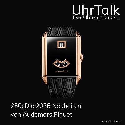 280: Die 2026 Neuheiten von Audemars Piguet