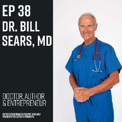 Episode 38: Dr. William Sears, well-known doctor & author, on the importance of Omega-3s and eating the “right” fats