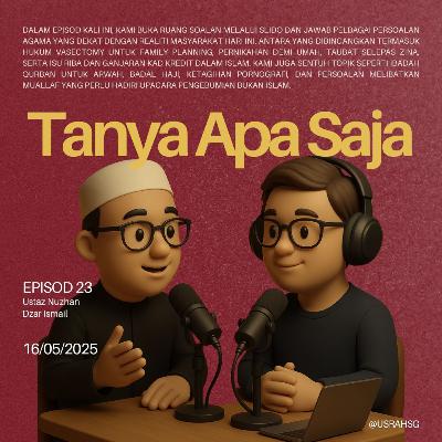 #23: Tanya apa Saja