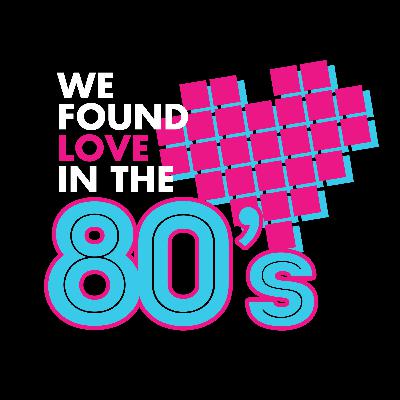 We Found Love In The 80s Trailer