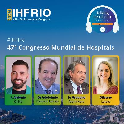 47º Congresso Mundial de Hospitais 47º Congresso Mundial de Hospitais
